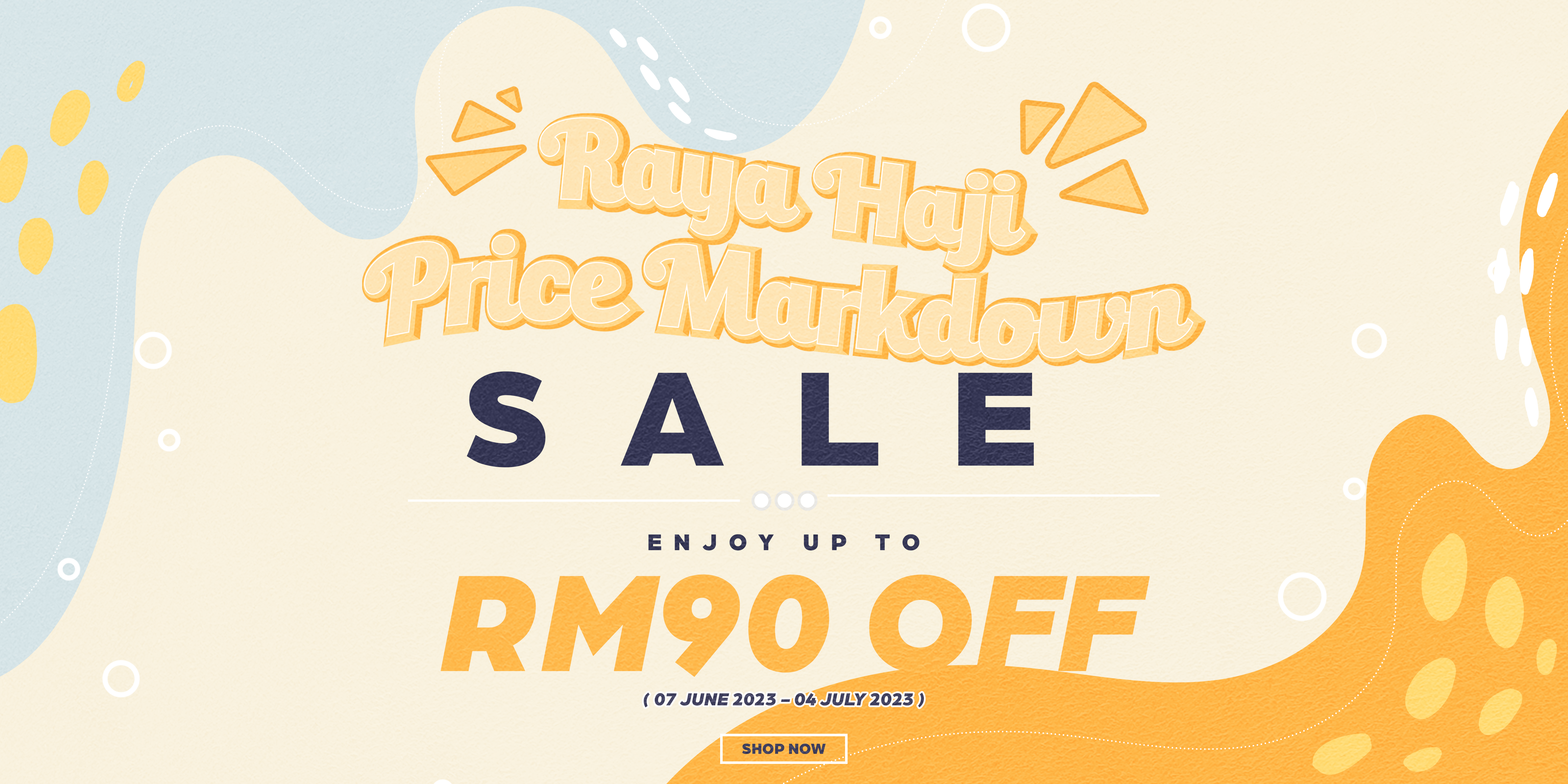 RAYA HAJI MARKDOWN SALE - ENJOY UP TO RM90 OFF
